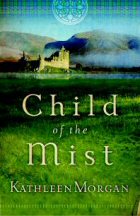 Child of the Mist by Kathleen Morgan